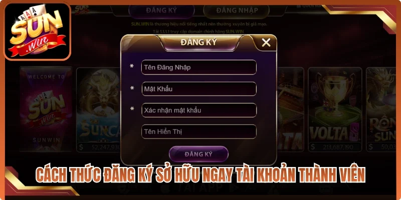 Cách thức đăng ký sở hữu ngay tài khoản thành viên