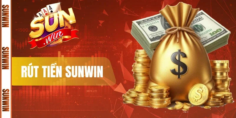 Hướng Dẫn 3 Bước Rút Tiền Sunwin Minh Bạch Và Siêu Tốc