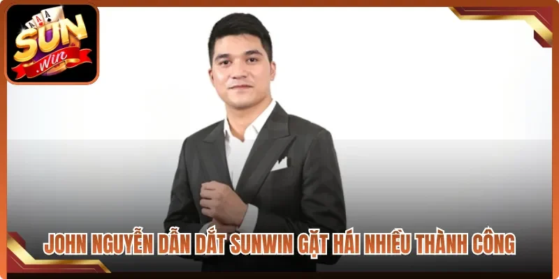 John Nguyễn dẫn dắt Sunwin gặt hái nhiều thành công