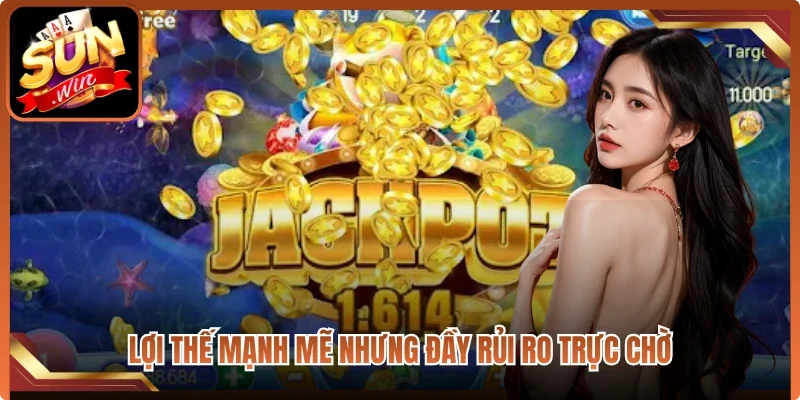 Lợi thế mạnh mẽ nhưng đầy rủi ro trực chờ