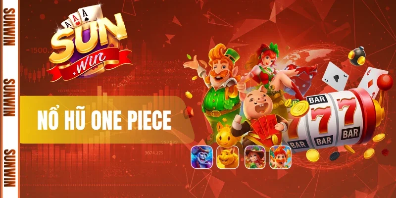 Nổ Hũ One Piece -  Hành Trình Săn Kho Báu Biển Cả Sunwin 
